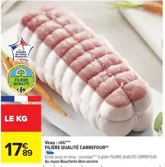 Carrefour Market Veau rôti filière qualité carrefour offre