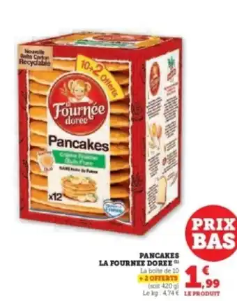 Hyper U LA FOURNEE DOREE Pancakes offre