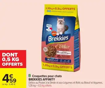 Carrefour Market Croquettes pour chats brekkies affinity offre