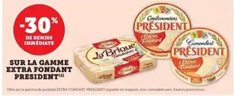 Hyper U PRESIDENT Sur la gamme extra fondant offre