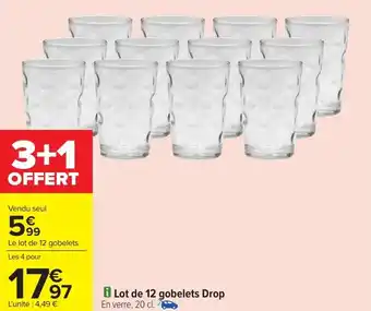 Carrefour Market Lot de 12 gobelets drop offre