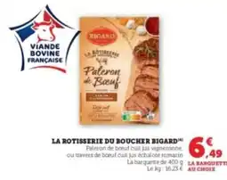 Hyper U BIGARD La rotisserie du boucher offre