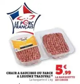 Hyper U TRADIVAL Chair a saucisse ou farce a legume offre