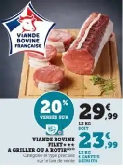 Hyper U Viande bovine filet a griller ou a rotir offre