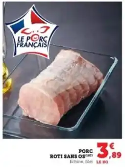 Hyper U Porc roti sans os offre