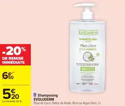 Carrefour Market Shampooing evoluderm offre