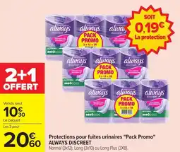 Carrefour Market Protections pour fuites urinaires pack promo always discreet offre
