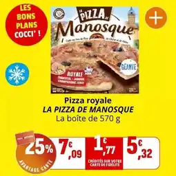 Coccimarket La pizza de manosque - pizza royale offre