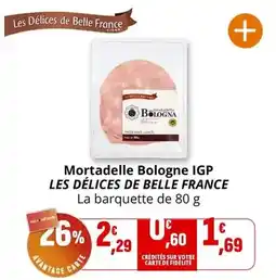 Coccimarket Les délices de belle france - mortadelle bologne igp offre
