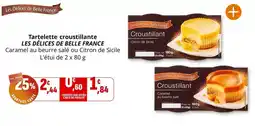 Coccimarket Les délices de belle france - tartelette croustillante offre