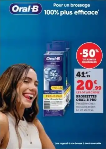 Hyper U ORAL-B PRO Brossettes offre