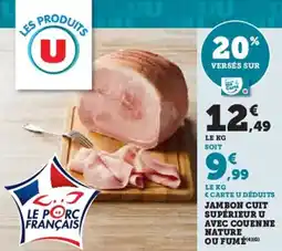 U Express Jambon cuit supérieur u avec couenne nature ou fumé offre