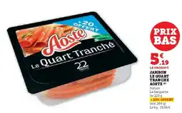 U Express Jambon le quart tranche aoste offre