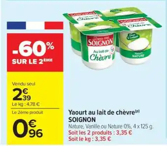 Carrefour Market YAOURT AU LAIT DE CHÈVRE SOIGNON offre