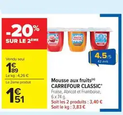 Carrefour Market Mousse aux fruits CARREFOUR CLASSIC' offre