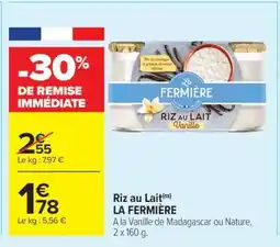 Carrefour Market Riz au Lait(m) LA FERMIÈRE offre