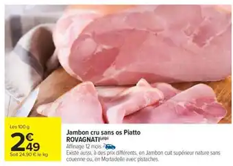 Carrefour Market Jambon cru sans os Piatto ROVAGNATI offre