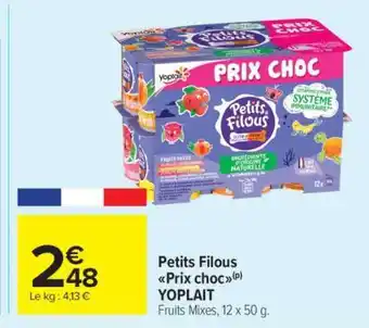 Carrefour Market Petits Filous Prix choc YOPLAIT offre