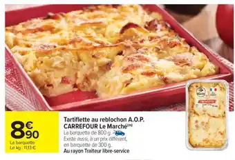 Carrefour Market Tartiflette au reblochon A.O.P. CARREFOUR Le Marché offre