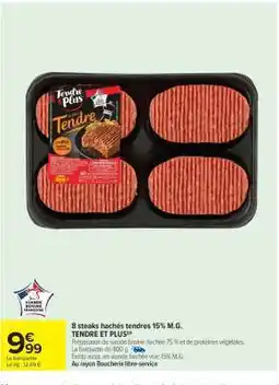 Carrefour Market 8 steaks hachés tendres 15% M.G. TENDRE ET PLUS offre