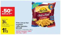 Carrefour Market Frites Just au four surgelées Offre Spéciale MCCAIN offre