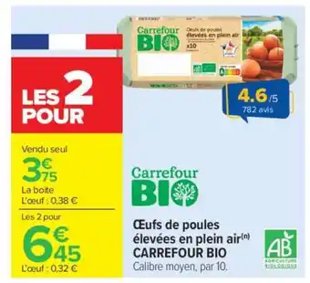 Carrefour Market Oeufs de poules élevées en plein air Carrefour Bio offre