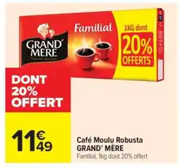 Carrefour Market Café Moulu Robusta GRAND’ MÈRE offre