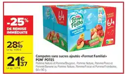 Carrefour Market Compotes sans sucres ajoutés Format Familial POM' POTES offre