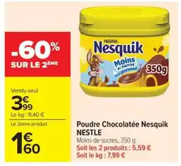 Carrefour Market POUDRE CHOCOLATÉE NESQUIK NESTLÉ offre