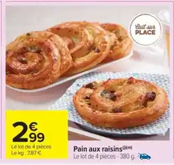 Carrefour Market Pain aux raisins offre