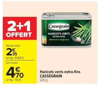 Carrefour Market Haricots Verts Extra-Fins Cassegrain offre