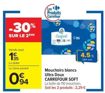 Carrefour Market Mouchoirs blancs ultra doux CARREFOUR SOFT offre