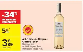 Carrefour Market A.O.P Côtes de Bergerac CANTUS TERRA offre