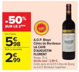 Carrefour Market A.O.P. Blaye Côtes de Bordeaux LA CAVE D'AUGUSTIN FLORENT offre
