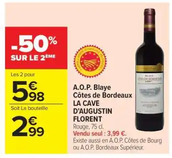 Carrefour Market A.O.P. Blaye Côtes de Bordeaux LA CAVE D'AUGUSTIN FLORENT offre
