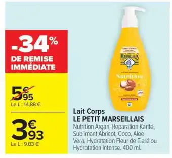 Carrefour Market Lait Corps Le Petit Marseillais offre