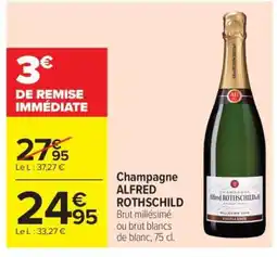Carrefour Market Champagne Alfred Rothschild offre