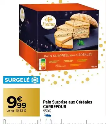 Carrefour Market Pain Surprise Aux Céréales offre