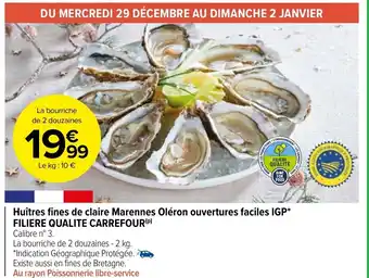 Carrefour Market Huîtres Fines De Claire Marennes Oléron Ouvertures Faciles IGP offre