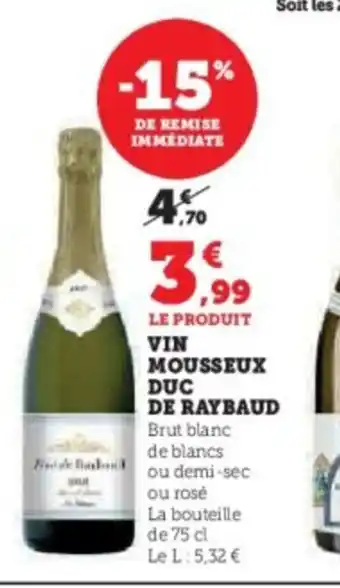Super U Vin mousseux duc de raybaud offre