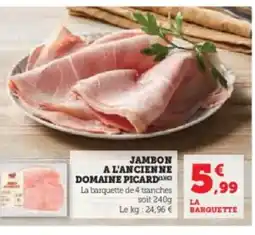 Super U Jambon a l'ancienne domaine picard offre