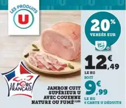 Super U Jambon cuit supérieur u avec couenne nature ou fumé offre