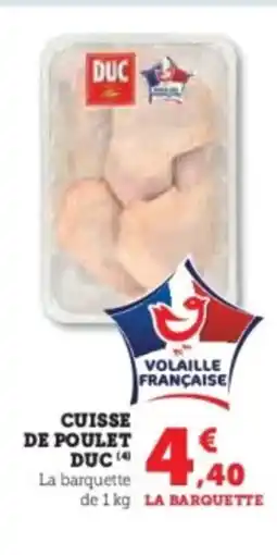 Super U DUC Cuisse de poulet offre