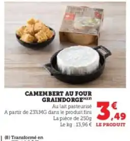 Super U Camembert au four graindorge offre