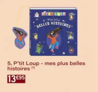 Monop' P'tit Loup - mes plus belles histoires offre