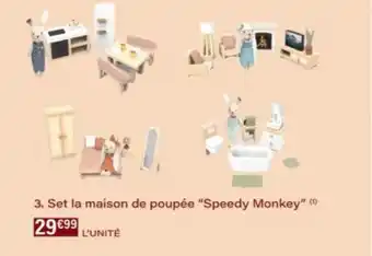 Monop' Set la maison de poupée Speedy Monkey offre
