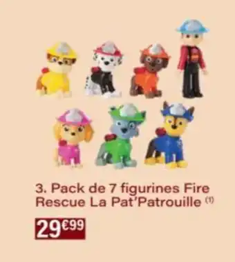 Monop' Pack de 7 figurines Fire Rescue La Pat'Patrouille offre