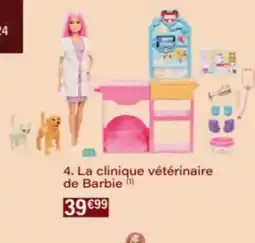 Monop' La clinique vétérinaire de Barbie offre