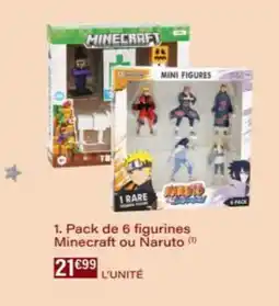 Monop' Pack de 6 figurines Minecraft ou Naruto offre