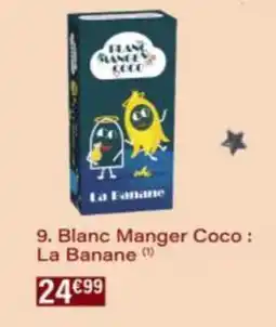 Monop' Blanc Manger Coco: La Banane offre